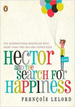 Book Hector and the Search for Happiness free Book Hector and the Search for Happiness free