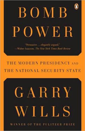 Book Bomb Power: The Modern Presidency and the National Security State free