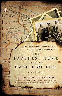 Book The Farthest Home Is in an Empire of Fire: A Tejano Elegy free