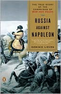 Book Russia Against Napoleon: The True Story of the Campaigns of War and Peace free