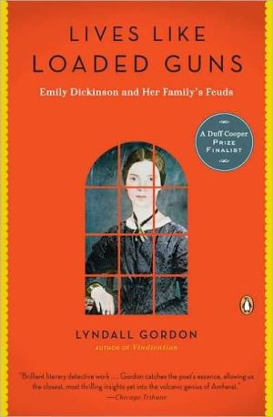 Book Lives Like Loaded Guns: Emily Dickinson and Her Family's Feuds free