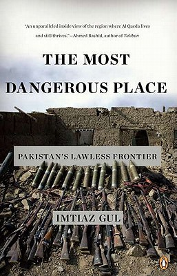 Book The Most Dangerous Place: Pakistan's Lawless Frontier free