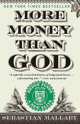 Book More Money Than God: Hedge Funds and the Making of a New Elite (Council on Foreign Relations Books (Penguin Press)) free
