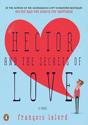 Book Hector and the Secrets of Love: A Novel (Hector's Journeys) free