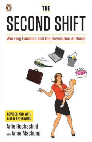 Book The Second Shift: Working Families and the Revolution at Home free
