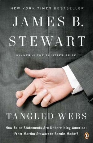Book Tangled Webs: How False Statements Are Undermining America: From Martha Stewart to Bernie Madoff free