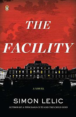 Book The Facility: A Novel free