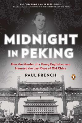 Book Midnight in Peking: How the Murder of a Young Englishwoman Haunted the Last Days of Old China free