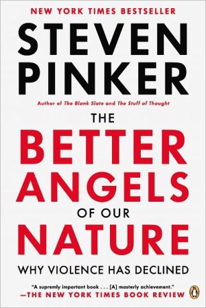 Book The Better Angels of Our Nature: Why Violence Has Declined free