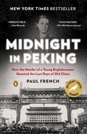 Book Midnight in Peking: How the Murder of a Young Englishwoman Haunted the Last Days of Old China free
