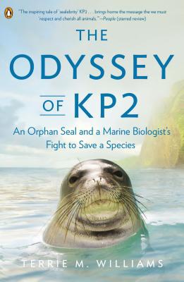 Book The Odyssey of KP2: An Orphan Seal and a Marine Biologist’s Fight to Save a Species free