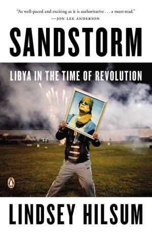 Book Sandstorm: Libya in the Time of Revolution free