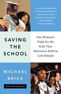 Book Saving the School: One Woman's Fight for the Kids That Education Reform Left Behind free