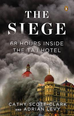 Book The Siege: 68 Hours Inside the Taj Hotel free