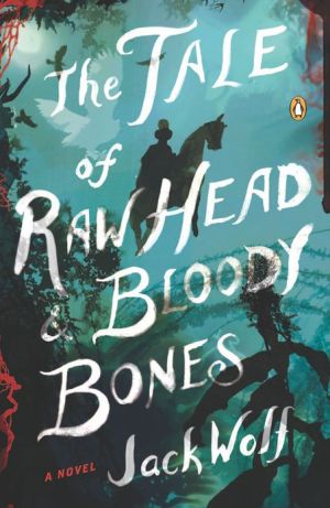 Book The Tale of Raw Head and Bloody Bones: A Novel free