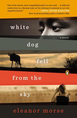 Book White Dog Fell from the Sky: A Novel free