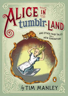 Book Alice in Tumblr-land: And Other Fairy Tales for a New Generation free