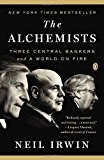Book The Alchemists: Three Central Bankers and a World on Fire free