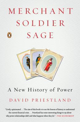 Book Merchant, Soldier, Sage: A New History of Power free