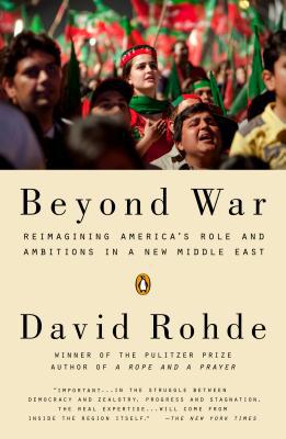 Book Beyond War: Reimagining America's Role and Ambitions in a New Middle East free