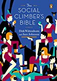 Book The Social Climber's Bible: A Book of Manners, Practical Tips, and Spiritual Advice for the Upwardly Mobile free