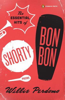 Book The Essential Hits of Shorty Bon Bon: Poems (Penguin Poets) free