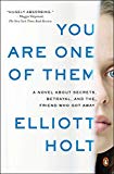 Book You Are One of Them: A Novel About Secrets, Betrayal, and the Friend Who Got Away free