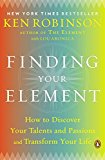 Book Finding Your Element: How to Discover Your Talents and Passions and Transform Your Life free