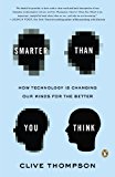 Book Smarter Than You Think: How Technology Is Changing Our Minds for the Better free