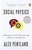 Book Social Physics: How Social Networks Can Make Us Smarter free