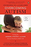 Book Overcoming Autism: Finding the Answers, Strategies, and Hope That Can Transform a Child's Life free