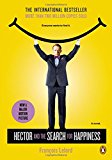 Book Hector and the Search for Happiness (Movie Tie-In): A Novel (Hector's Journeys) free