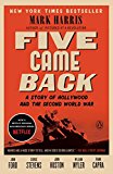 Book Five Came Back: A Story of Hollywood and the Second World War free