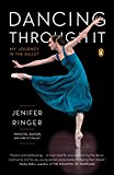 Book Dancing Through It: My Journey in the Ballet free