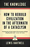 Book The Knowledge: How To Rebuild Our World After An Apocalypse & Origins: How the Earth Shaped Human History By Lewis Dartnell 2 Books Collection Set free