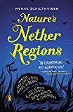 Book Nature's Nether Regions: What the Sex Lives of Bugs, Birds, and Beasts Tell Us About Evolution, Biodivers ity, and Ourselves free