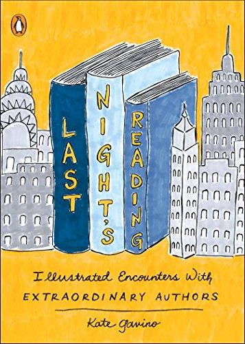 Book Last Night's Reading: Illustrated Encounters with Extraordinary Authors free