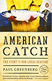 Book American Catch: The Fight for Our Local Seafood free Book American Catch: The Fight for Our Local Seafood free