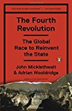Book The Fourth Revolution: The Global Race to Reinvent the State free