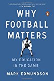 Book Why Football Matters: My Education in the Game free