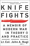 Book Knife Fights: A Memoir of Modern War in Theory and Practice free