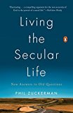 Book Living the Secular Life: New Answers to Old Questions free
