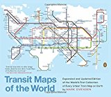 Book Transit Maps of the World: Expanded and Updated Edition of the World's First Collection of Every Urban Train Map on Earth free