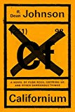 Book Californium: A Novel of Punk Rock, Growing Up, and Other Dangerous Things free