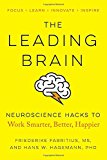 Book The Leading Brain: Neuroscience Hacks to Work Smarter, Better, Happier free