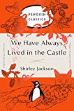 Book We Have Always Lived in the Castle: (Penguin Orange Collection) free