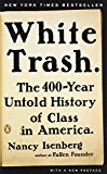 Book White Trash: The 400-Year Untold History of Class in America free