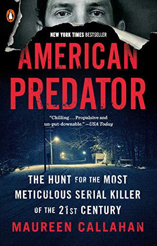 Book American Predator: The Hunt for the Most Meticulous Serial Killer of the 21st Century free