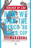 Book Touched by God: How We Won the Mexico '86 World Cup free