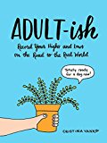 Book Adult-ish: Record Your Highs and Lows on the Road to the Real World free